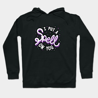 I Put A Spell On You Hoodie